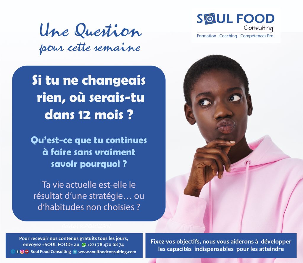 Si rien ne change, où serez-vous dans 12 mois ?